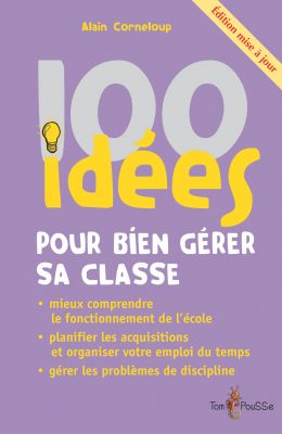 Couverture - 100 idées pour bien gérer sa classe