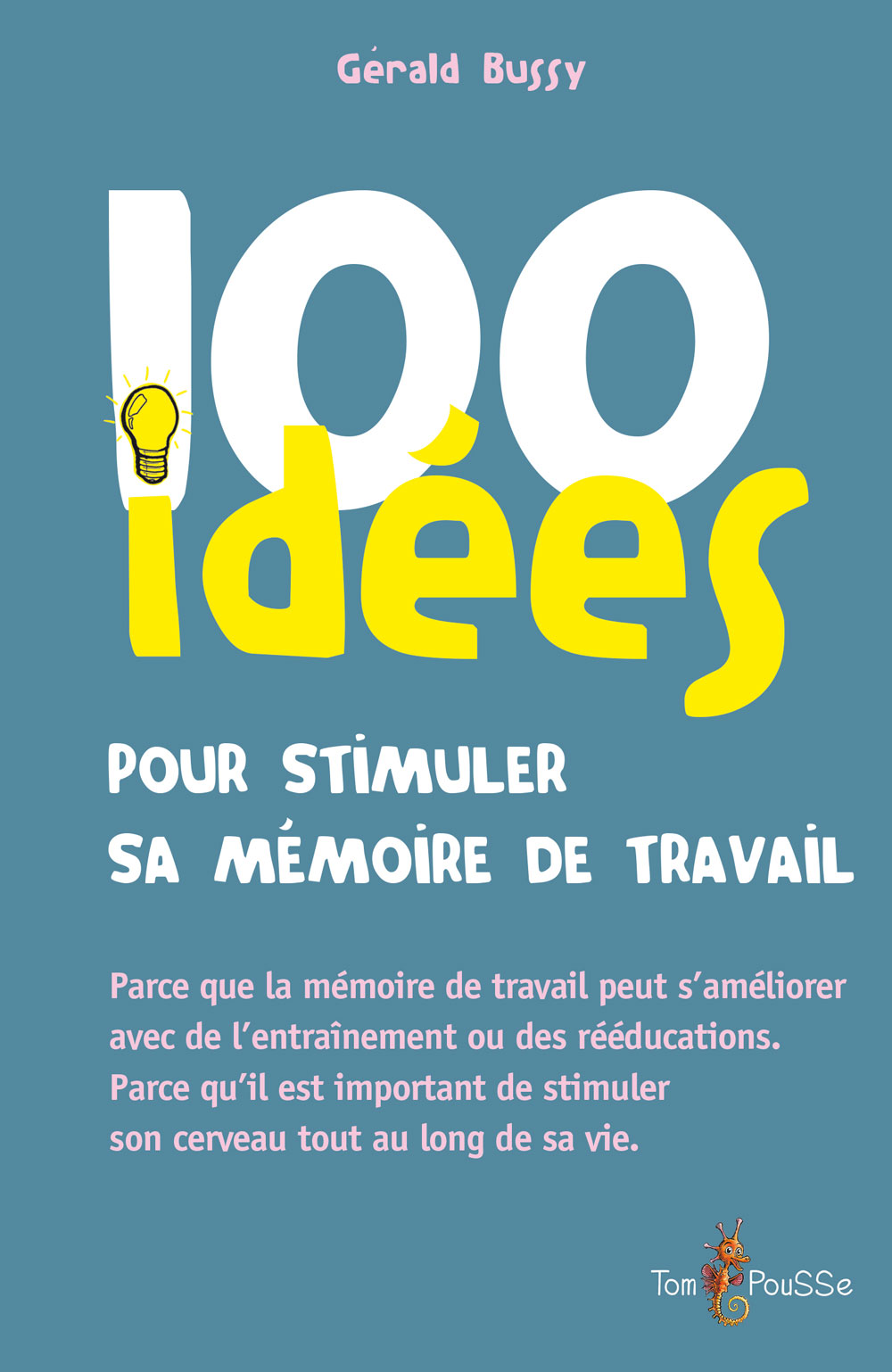 100 idées pour stimuler sa mémoire de travail