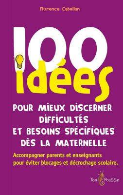 Couverture - 100 idées pour mieux discerner difficultés et besoins spécifiques dès la maternelle