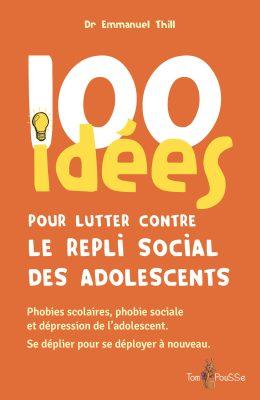 100 idées pour lutter contre le repli social des adolescents